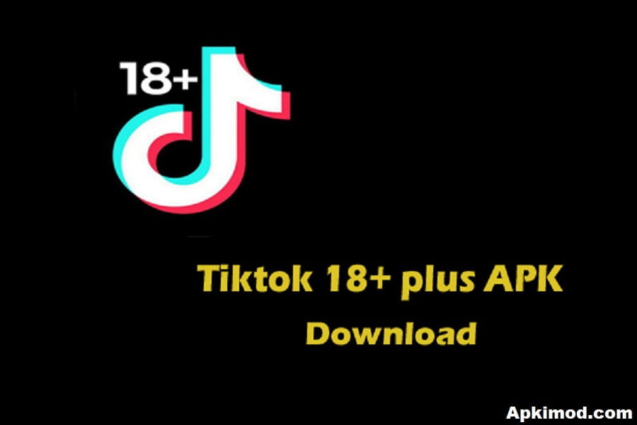 18 plus tik tok apk